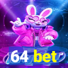 64 bet